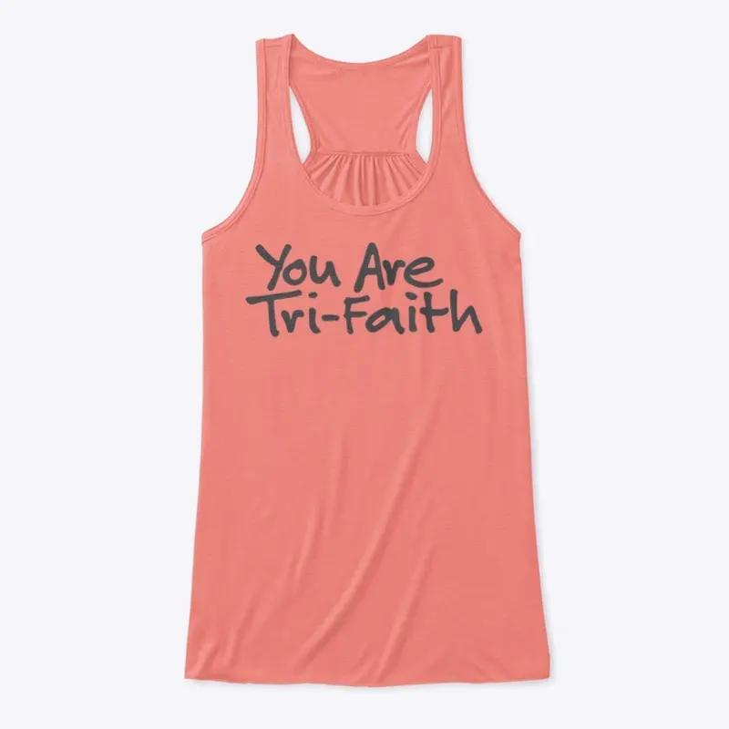 You Are Tri-Faith (Gray Logo)