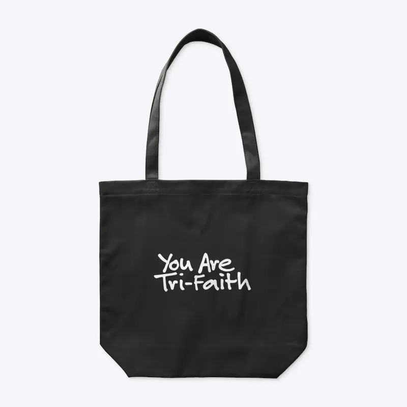 You Are Tri-Faith (White Logo)