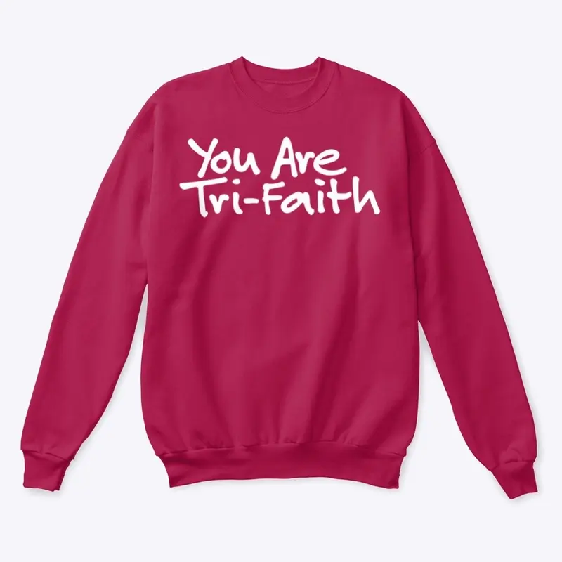 You Are Tri-Faith (White Logo)