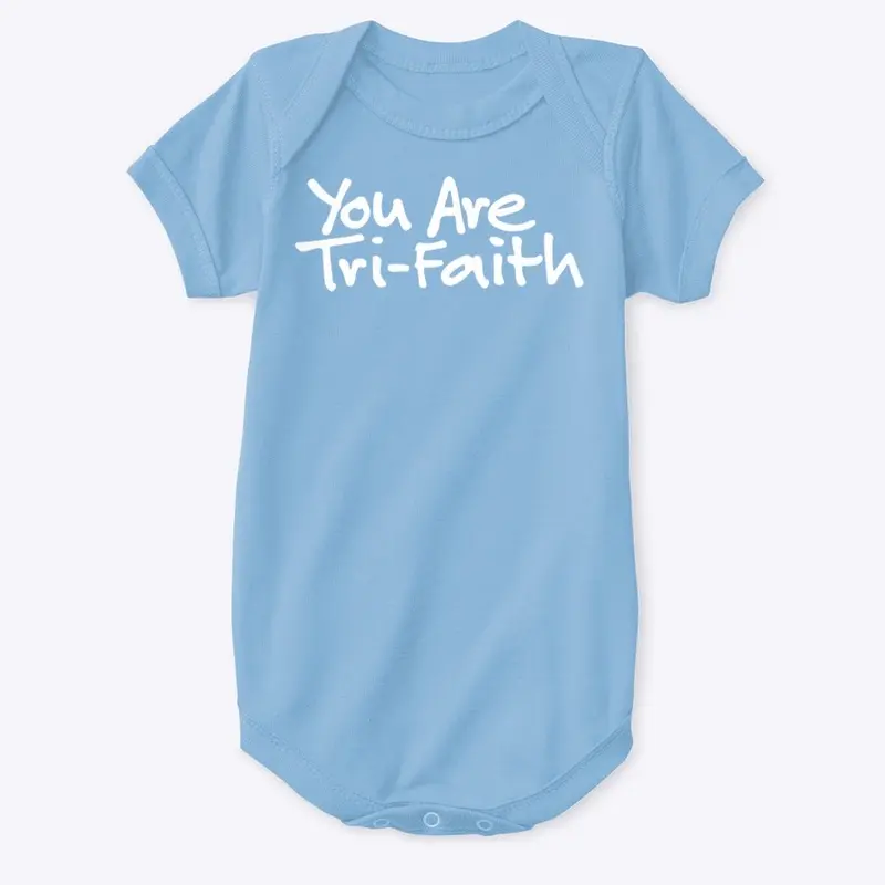 You Are Tri-Faith (White Logo)